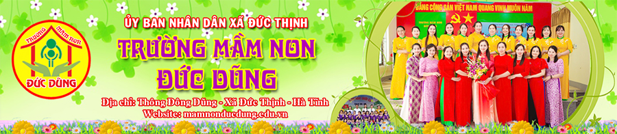 Trường Mầm non Đức Dũng - Xã Đức Thịnh - Tỉnh Hà Tĩnh
